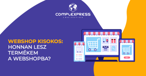 webshopkisokos - honnan lesz termékem az áruházamba