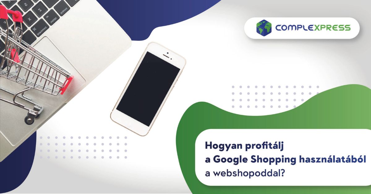 Hogyan profitálj a google shopping rendszeréből?